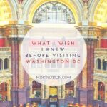 10 Things I Wish I Knew Before My First Trip To Washington DC