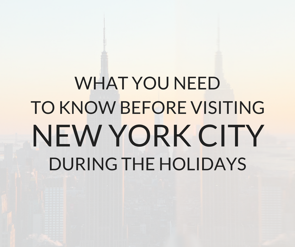 6 Reasons for Visiting New York During the Holidays