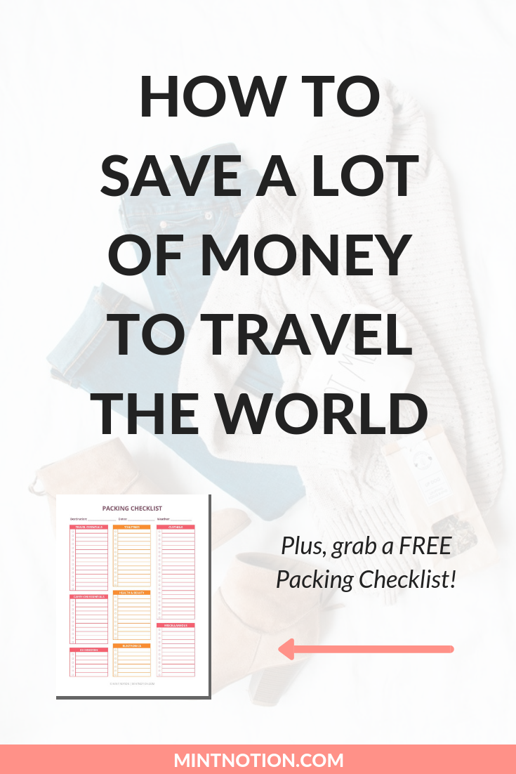 How To Save A Lot Of Money To Travel The World Mint Notion - 