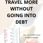 How to travel more without going into debt