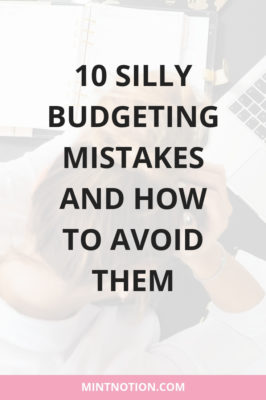 10 Common Budgeting Mistakes And How To Avoid Them - Mint Notion