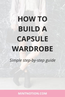 How To Build A Capsule Wardrobe: Step-By-Step Guide - Mint Notion